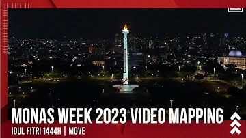 MONAS WEEK 2023 VIDEO MAPPING | IDUL FITRI 1444H | MOVIE