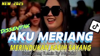 Dj Aku Meriang   Merindukan Kasih Sayang Dissentak  Basstoreng Remix bynalsakormx