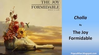 The Joy Formidable - Cholla (Lyrics)