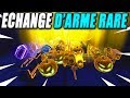 Echange darmes ultra rare  laveugle  fortnite sauver le monde