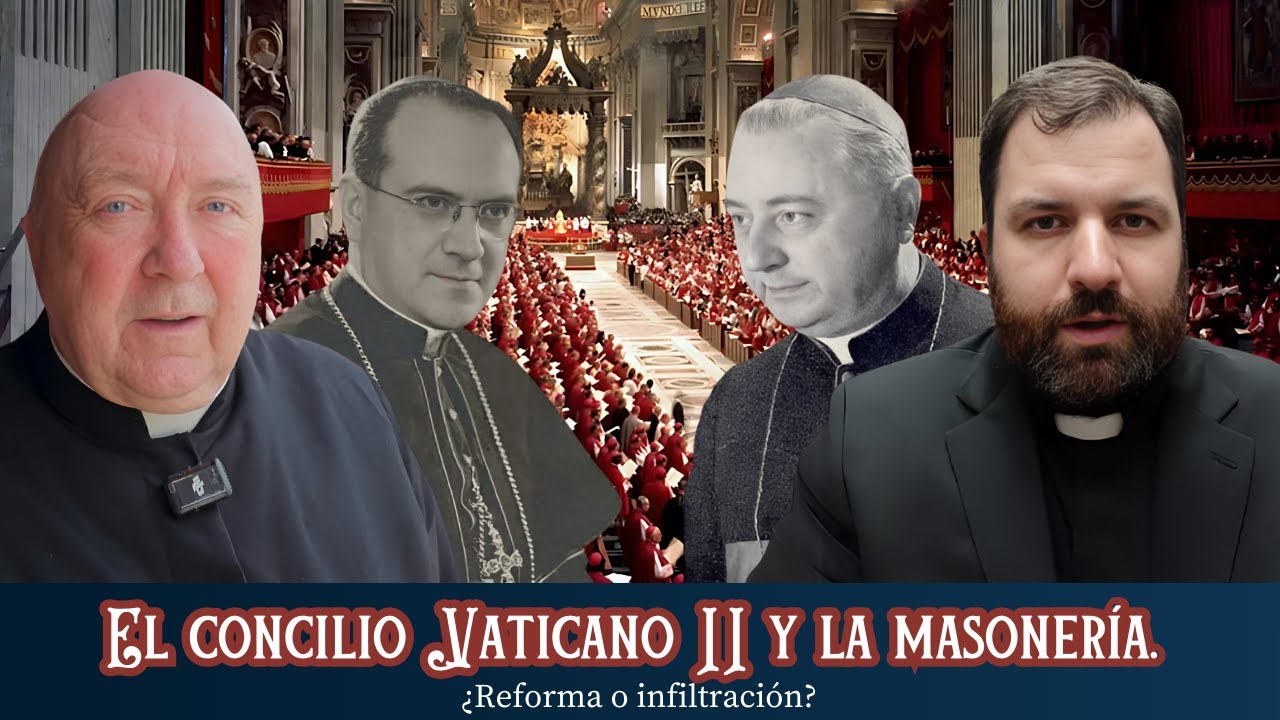 El Concilio Vaticano II y la masonería. ¿Reforma o infiltración? (con el Padre Charles Murr)