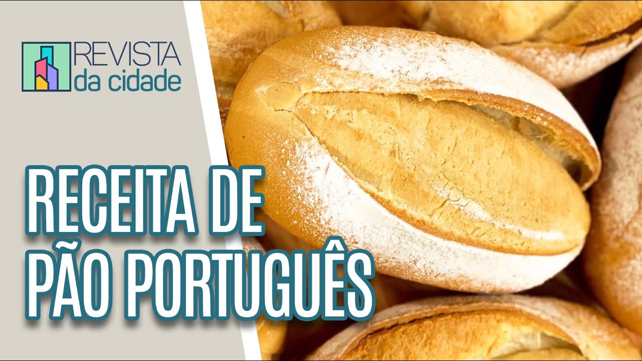 Receita de pão português que derrete na boca - Revista da Cidade (08/07/2022)