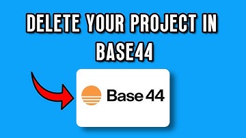 NHOW TO DELETE YOUR PROJECT IN BASE 44 (Full Guide)
