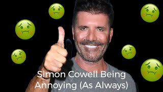 Simon Cowell being annoying (as always)