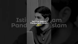 Istimna Dalam Pandangan Islam - Part 1