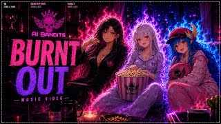 “Burnt Out” - Music Video Ft: @Powdur @LeaflitAsari 
