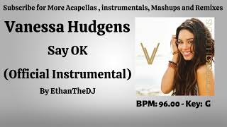 Vanessa Hudgens  Say Ok  Instrumental