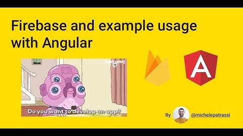 Firebase and example usage with Angular |  Geekle Meetup Amsterdam