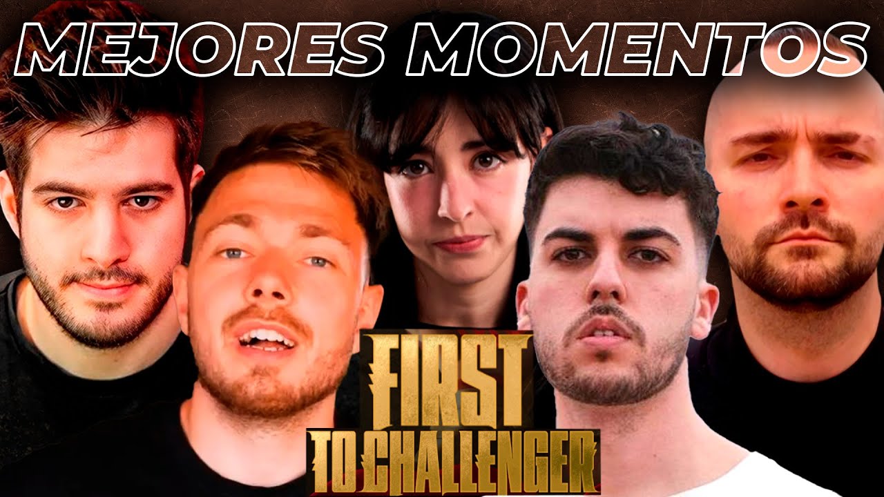 FIRST to CHALLENGER | Mejores Momentos