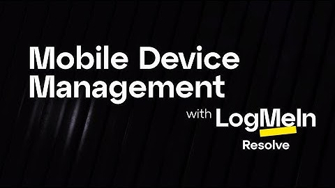LogMeIn Resolve Mobile Device Management