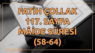 Fatih Çollak - 117.Sayfa - Mâide Suresi (58-64)