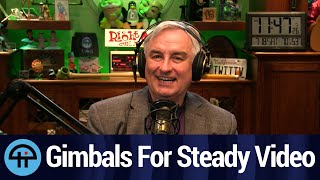 Gimbals For Steady Video