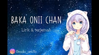 Baka Onii Chan (lirik & terjemah)