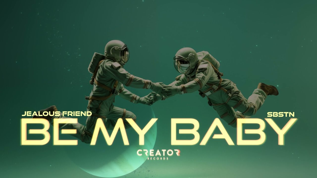 Jealous Friend x SBSTN - Be My Baby | Official Lyric Video