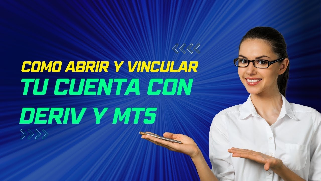 Crea y Vincula tu cuenta con Deriv y MT5 - YouTube