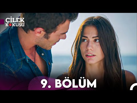 Çilek Kokusu 9. Bölüm