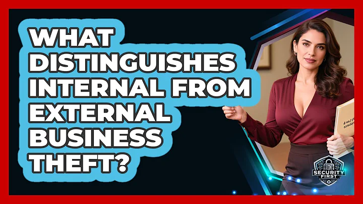 What Distinguishes Internal From External Business Theft? - SecurityFirstCorp.com