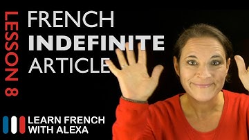 French indefinite Article (French Essentials Lesson 8)