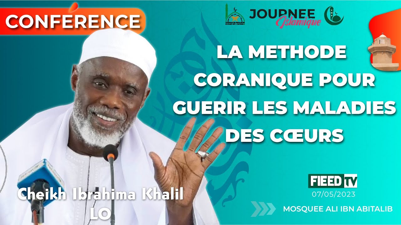 DIRECT Cheikh Ibrahima Khalil LO : La méthode Coranique pour guérir les maladies des cœurs| 07-05-23