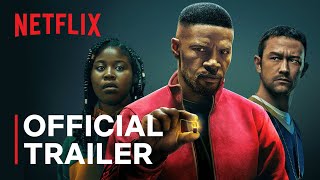 Project Power starring Jamie Foxx | Official Trailer | Netflix