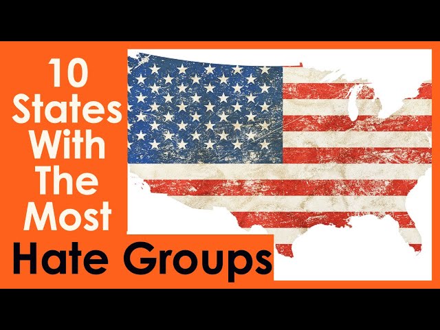 These 10 States Have The Most Hate Groups