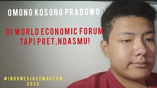 Omong kosong prabowo di world economic forum vs pidato ndasmu