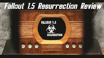 Fallout 1.5  Resurrection Review
