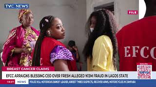 EFCC Arraigns Blessing CEO Over Fresh Alleged N13M Fraud In Lagos