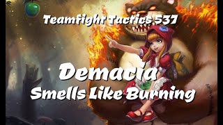 Teamfight Tactics 537 - Demacia Smells Like Burning @lcsullla