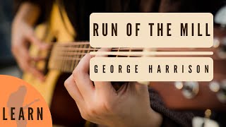 Discover the Legendary George Harrison's Acoustic Secrets - Run Of The Mill