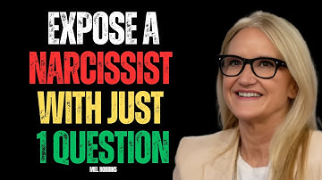 How to EXPOSE a NARCISSIST with One Powerful QUESTION || MEL ROBBINS