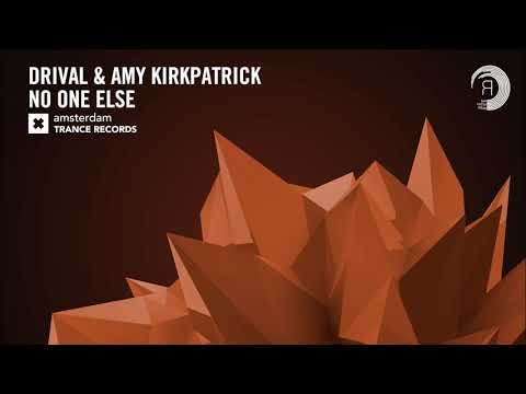 Drival & Amy Kirkpatrick - No One Else (Extended Mix) Amsterdam Trance + Lyrics