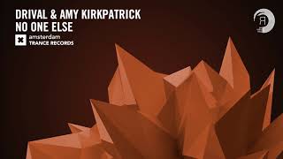 Drival & Amy Kirkpatrick - No One Else (Extended Mix) Amsterdam Trance + Lyrics