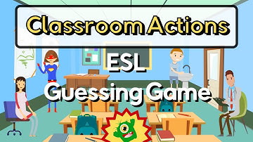 Classroom actions | ESL Game for Kids | Guessing Game