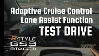 CRUISE CONTROL and LANE ASSIST TEST DRIVE | GAC EMZOOM RSTYLE