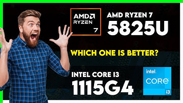 AMD Ryzen 7 5825U vs Intel Core i3 1115G4 Comparison