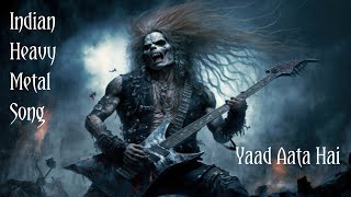 Yaad Aata Hai || Indian Heavy Metal || Hindi Heavy Metal || Indian Metal Band || zargon - X