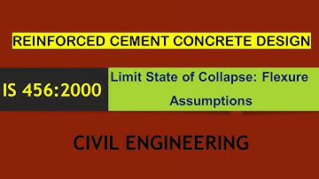 Limit State of Collapse | Flexure | Assumptions | IS 456