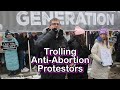 Trolling antiabortion protestors at the march for life