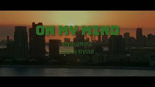 On My Mind - KryshalMusic #Guitar #CarMusic #SlapHouse #Holidays