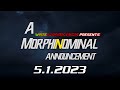 A Morphinominal Announcement LIVE