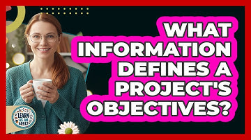 What Information Defines A Project