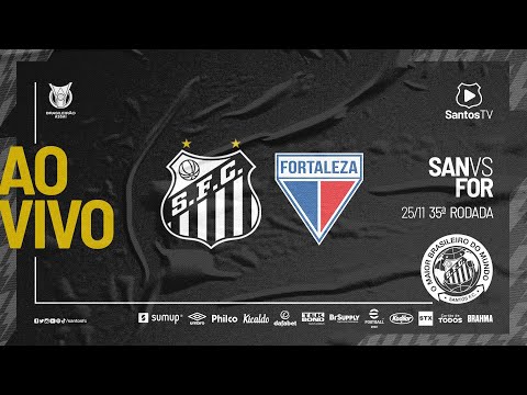 🔴 AO VIVO: SANTOS 2 X 0 FORTALEZA | BRASILEIRÃO (25/11/21)