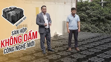 Giới thiệu vật liệu sàn hộp không dầm với công nghệ hoàn toàn MỚI
