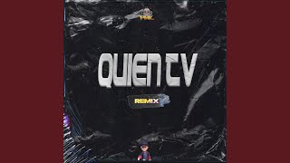 Quien Tv (Remix)