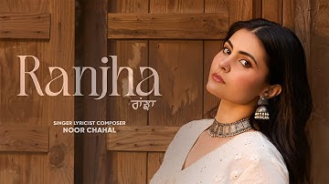 Ranjha (Official Video) - Noor Chahal | IndieA Records | New Punjabi Songs 2025