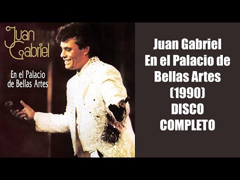 Juan Gabriel En El Palacio De Bellas Artes 1990 DISCO COMPLETO