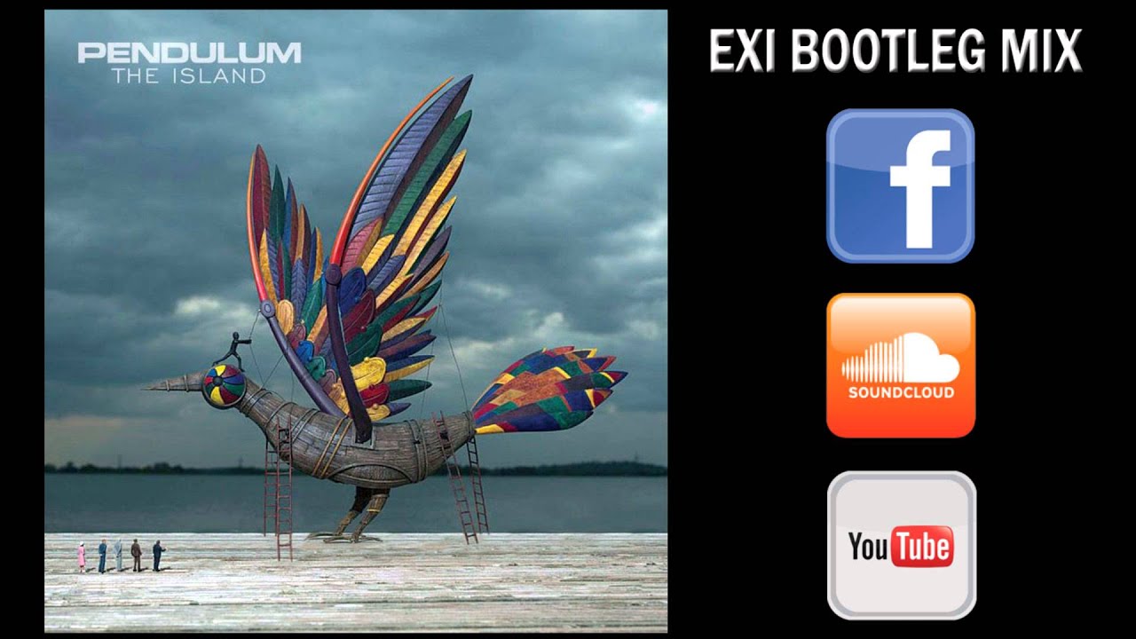 electronics Pendulum - The Island (Exi's Bootleg)
