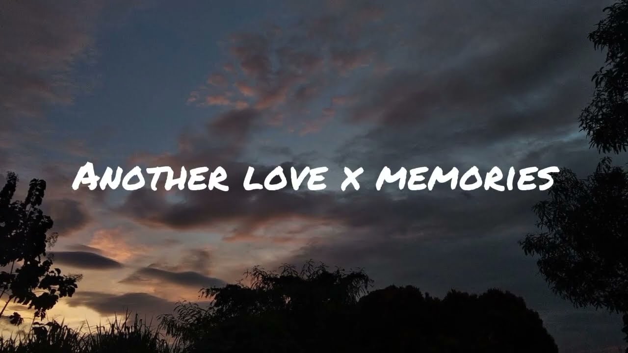 Memories X Another love. #conangray #tomoldell #lyric