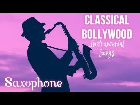 Classical Bollywood Instrumental Songs on Saxophone - YouTube
